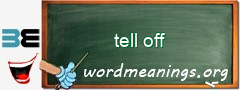 WordMeaning blackboard for tell off